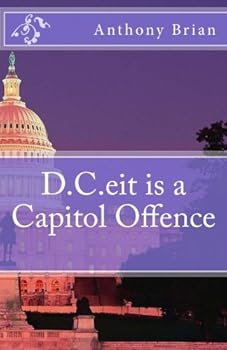 Paperback D.C.eit is a Capitol Offence Book