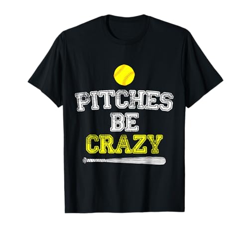 Funny Pitches Be Crazy - Jugador de softbol Camiseta