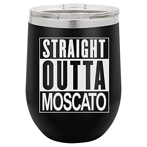 Straight Outta Moscato Laser Engraved Insulated Stainless