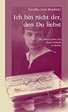 Ich bin nicht der, den Du liebst: Die frühen Jahre des Hans Fallada in Berlin - Dr. Cecilia von Studnitz 