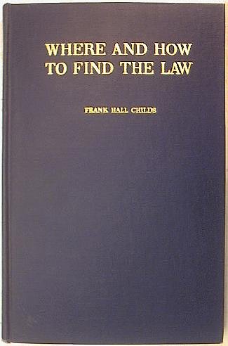 Where and How To Find The Law - A Guide To The ... B001TQVDYG Book Cover