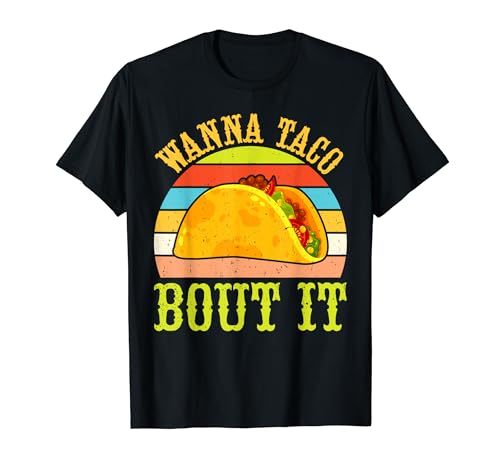 Wanna Taco Bout It - Cinco De Mayo Tacos Lover Pun Camiseta