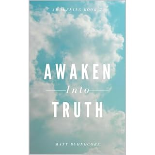 Awaken Into Truth: Spiritual Poems & Self Help Affirmations for the Spiritual Seeker Audiolibro Por Matt Buonocore arte d