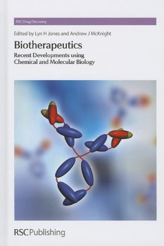 Biotherapeutics: Recent Developments using Chemical and Molecular Biology (Rsc Drug Discovery)