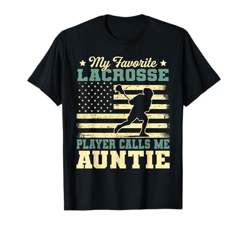 My Favorite Lacrosse Player Calls Me Auntie T-Shirt