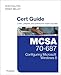 MCSA 70-687 Cert Guide: Configuring Microsoft Windows 8.1