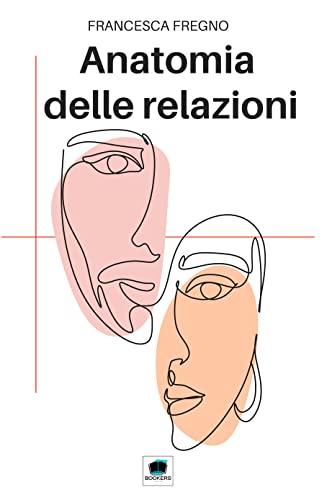 Anatomia delle Relazioni (Italian Edition)