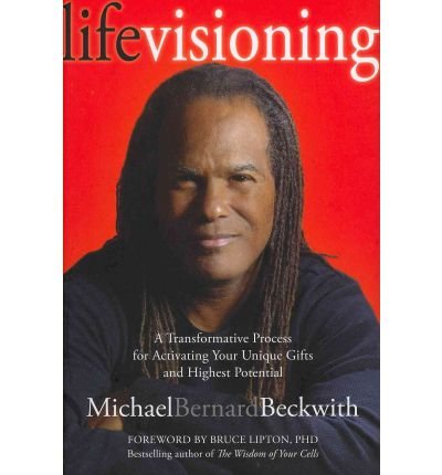(Life Visioning: A Transformative Process for Activating Your Unique ...