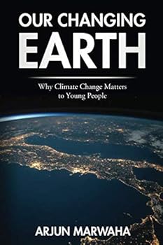 Paperback Our Changing Earth: Why Climate Change Matters to Young People Book