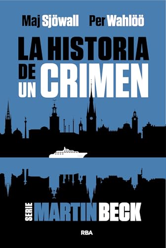 La historia de un crimen 1: Serie Martin Beck I (Serie Negra)