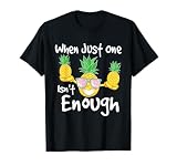 When Just One Isn't Enough - Pineapple Swinger Swingers T-Shirt