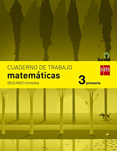 Cuaderno Matemáticas 2º Trimestre Savia 3º Educacion Primaria Ed 2014