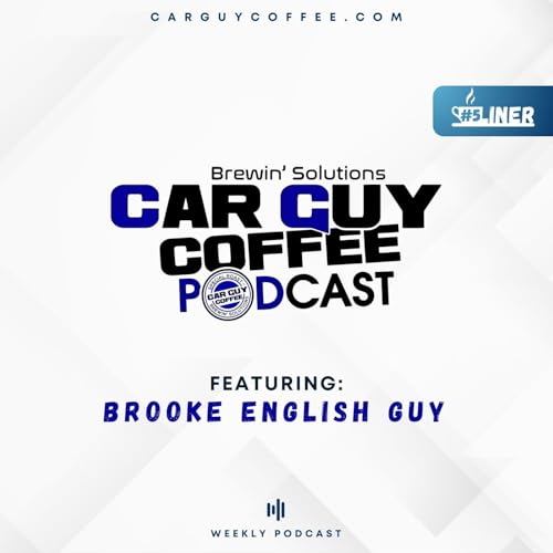 Car Guy Coffee Podcast Presents #5Liner feat. Brooke Guy