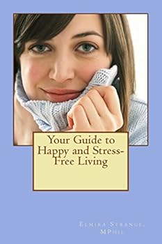 Paperback Your Guide to Happy and Stress-Free Living Book