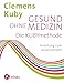 Produktbild Gesund ohne Medizin: Die KUBYmethode - Anleitung zum Andersdenken