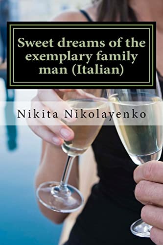 Sweet dreams of the exemplary family man (Italian) (Italian Edition)