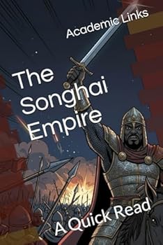Paperback The Songhai Empire: A Quick Read Book