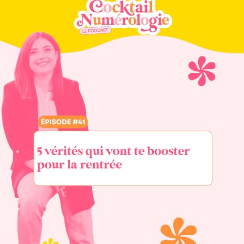 『#41 : 5 vérités qui vont te booster pour la rentrée』のカバーアート