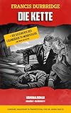 Die Kette - Francis Durbridge Einleitung: Georg Pagitz Übersetzer: Georg Pagitz 