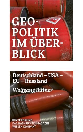 Geopolitik im Überblick: Deutschland - USA - EU - Russland (WISSEN KOMPAKT)
