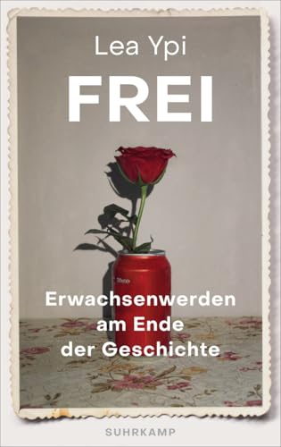 Frei: Erwachsenwerden am Ende der Geschichte