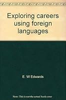 Exploring Careers Using Foreign Languages (Career Resource Library) 0823909689 Book Cover