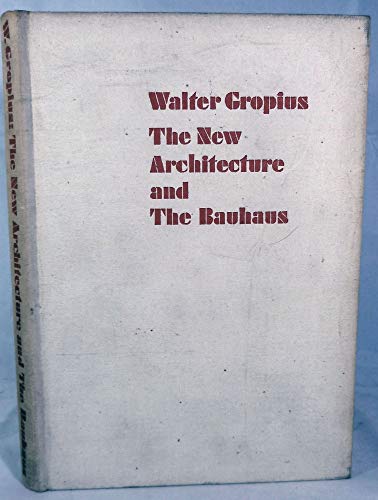 The new architecture and the Bauhaus B0007IZGMC Book Cover