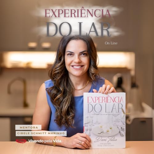 Mentoria Experi&ecirc;ncia do Lar com Cibele Marinho
