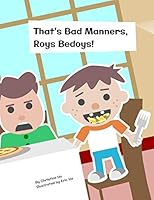 That's Bad Manners, Roys Bedoys 1798406896 Book Cover
