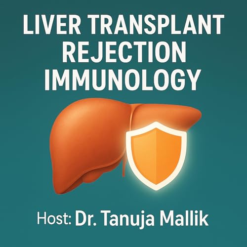 Liver Transplant Immunity: Rejection & Protection