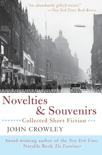 Novelties & Souvenirs: Collected Short Fiction – Fifteen Literary Tales by a Master American Storyteller