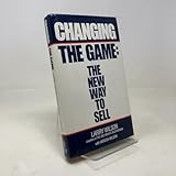 Changing the Game: The New Way to Sell