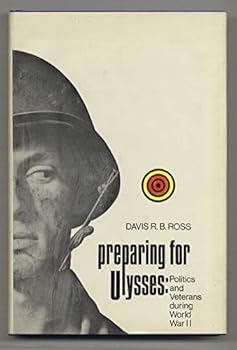 Hardcover Preparing for Ulysses;: Politics and veterans during World War II, (Columbia Studies in Contemporary American History) Book