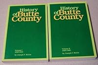 History of Butte County Volume 1 and 2 B005LYLUAO Book Cover