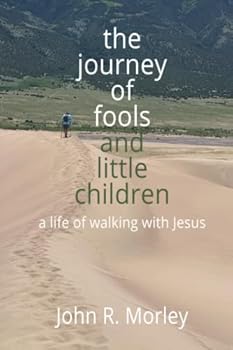 Paperback The Journey of Fools and Little Children Book