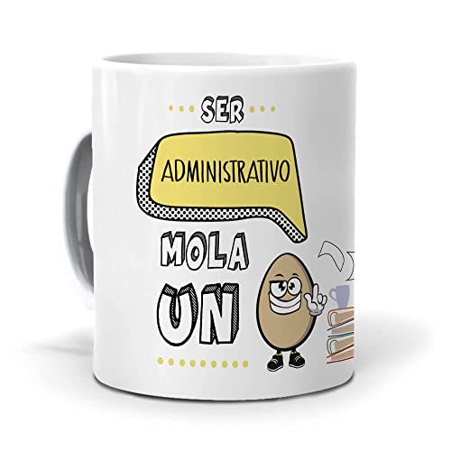 Taza Regalo Personalizado y Divertido administrativo. Ser administrativo Mola un Huevo. Cerámica AAA - 350 ml.