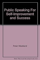 Public Speaking For Self-Improvement and Success 0668011106 Book Cover