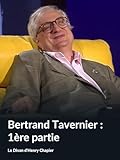 jean marc le bret  Bertrand Tavernier : 1ère partie (Le Divan d\'Henry Chapier)