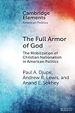 The Full Armor of God (Elements in American Politics)
