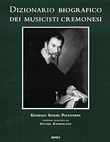Dizionario Biografico Dei Musicisti E Fabbricatori Di Strumenti Musicali Cremonesi (Sml1)) 2503505708 Book Cover