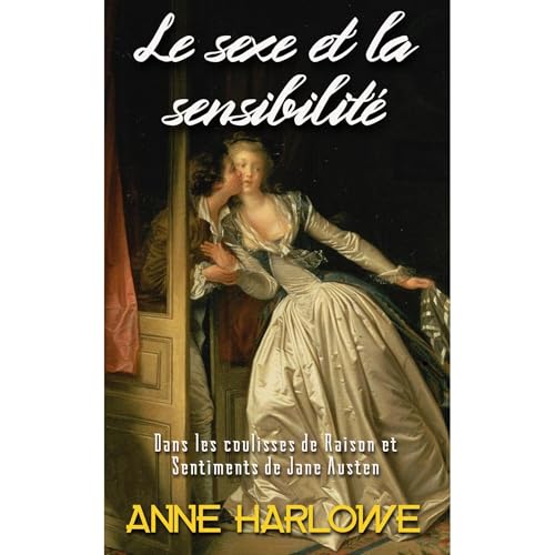 Audiobook: Le sexe et la sensibilit&amp;eacute; by Anne Harlowe episode artwork