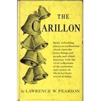 The Carillon: Brief, Refreshing Essays and Meditations B0007EHVME Book Cover