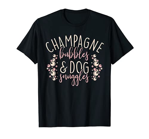 Funny Drinking Gifts Champagne Bubbles and Dog Snuggles T-Shirt, Black