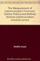 The Measurement of Communication Processes: Galileo Theory and Method (Human communication research series) 0127612408 Book Cover