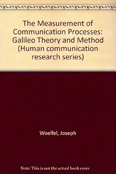 Hardcover The Measurement of Communication Processes: Galileo Theory and Method Book