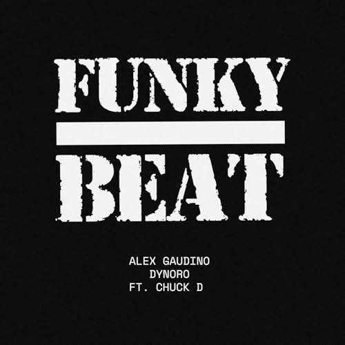 Alex Gaudino & Dynoro feat. Chuck D