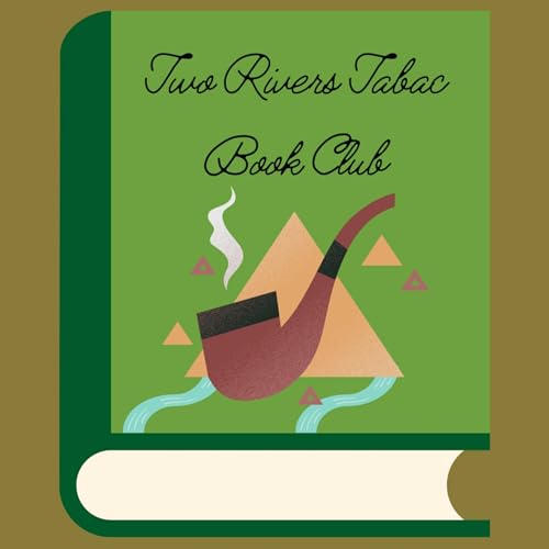 Two Rivers Tabac Book Club Podcast Por Andrew and Jash arte de portada