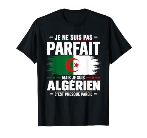 Je Ne suis Pas Parfait mais Algérien Humour Algérie T-Shirt Graphique avec Valeur