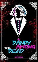 A Dandy Among the Dead (A Dandy World) B0CVXCQ4R2 Book Cover