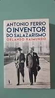 António Ferro: O Inventor do Salazarismo 9722056891 Book Cover